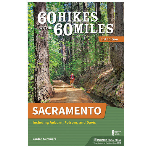 the cover of 60 Hikes within 60 Miles of Sacramento, featuring a hiker on a trail